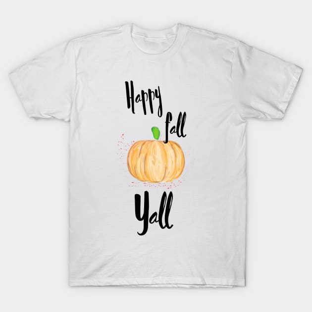 happy fall y'all T-Shirt by Lindseysdesigns